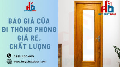 Báo Giá Cửa Đi Thông Phòng Giá Rẻ, Chất Lượng Tại Huy Phát Door